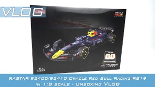 RASTAR 9240092410 Oracle Red Bull Racing RB19 in 18 scale  Unboxing Vlog [upl. by Sredna120]