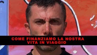 Ecco come finanziamo la nostra vita in viaggio in camper per fare il giro del mondo [upl. by Aicilat]