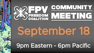 20240918 FPV Freedom Coalition Community Meeting Livestream [upl. by Erroll]