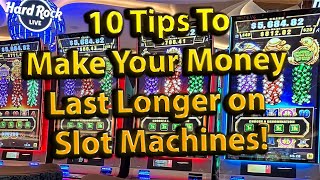 10 Tips to Make Your Money Last LONGER on Slot Machines [upl. by Eceinaj]