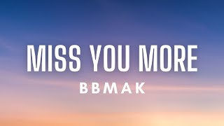 BBMak  Miss You More Lyrics [upl. by Kostival259]