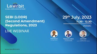 Webinar on SEBI LODR Second Amendment Regulations 2023  Lawrbit Global Compliance Network [upl. by Sylas]