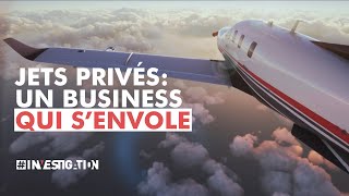 Jets privés  vols privilégiés  Investigation [upl. by Lilithe]