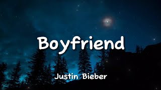 Boyfriend  Justin Bieber Lyrics [upl. by Talanian]