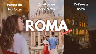 Vlog 2 ROMA 2024  Vaticano Basílica de São Pedro e Coliseu à noite [upl. by Emmeline]