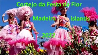 Cortejo da Festa da Flor Madeira islands 2022 [upl. by Ecart]