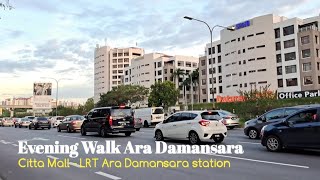 🇲🇾 Walking From Citta Mall to LRT Ara Damansara station  Evening Walk [upl. by Faunie945]