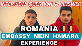 Romania 🇷🇴 Embassy Interview Experience Questions and Answers Real Stories amp Tips from Friends [upl. by Bara]