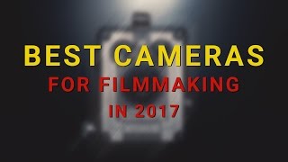 Best Cameras for Independent Filmmakers  My TOP 8 Recommendations [upl. by Grenville790]