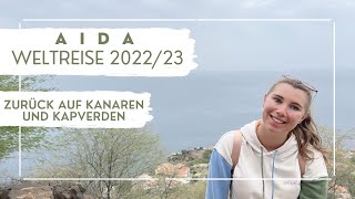 AIDA Weltreise 202223  Zurück auf Kanaren und Kapverden  VLOG Teil 27 [upl. by Yticilef514]