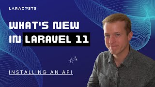 Whats New in Laravel 11 Ep 04  Installing an API [upl. by Urial]