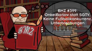 BMZ 399 OnkelBarlow statt SGTV Keine Fußballkonkurrenz Unterbrechungen [upl. by Poppo]