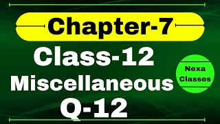 Q12 Miscellaneous Exercise Chapter7 Class 12 Math  Class 12 Miscellaneous Exercise Chapter7 Q12 [upl. by Orwin]