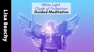 White Light Cloak of Protection Guided Meditation Video [upl. by Dnalyr521]