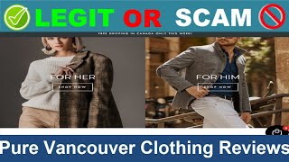 Pure Vancouver Clothing Reviews  Oct 2024 Beware of Scam Watch Now [upl. by Oiled360]