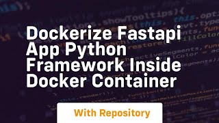 Dockerize fastapi app python framework inside docker container [upl. by Idette]