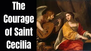 The Courage of Saint Cecilia [upl. by Kal]