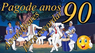 Pagode anos 90 as melhores para recordar [upl. by Territus]