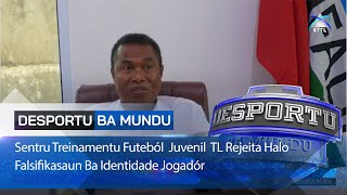 Sentru Treinamentu Futeból Juvenil TL Rejeita Halo Falsifikasaun Ba Identidade Jogadór [upl. by Noemys549]