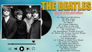 The Beatles Greatest Hits Full Album  Best Beatles Songs Collection [upl. by Nrev]