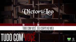 Victor amp Leo  Tudo Com Você Oficial Letra amp Cifra [upl. by Anek]