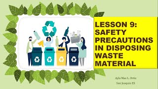 SCIENCE IV LESSON 9 Safety Precautions in Disposing Waste Materials [upl. by Etteinotna]