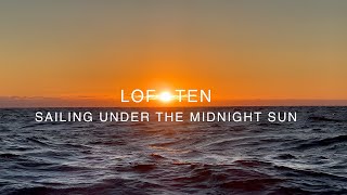 LOFOTEN  Sailing under the midnight sun [upl. by Aiyotal825]