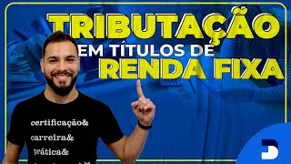 Aula sobre Tributação em Títulos de Renda Fixa  Eu me banco [upl. by Ayikal714]