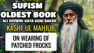 Sufism Oldest Book  4 Chapter  On Wearing Patched Frocks  Ali Hujwiri  Ganj Baksh  Audiobook [upl. by Anizor]