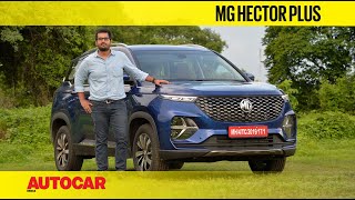 MG Hector Plus Review  Six Seats amp A Sharper Suit  First Drive  Autocar India [upl. by Prospero]