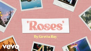 Gretta Ray  Roses Lyric Video [upl. by Suryc]