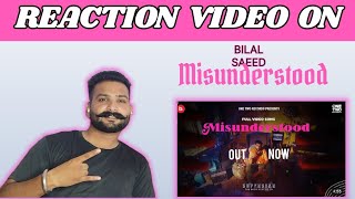 REACTION VIDEO ON BILAL SAEEDS NEW SONG MISUNDERSTOOD  NEW PUNJABI SONG 2024  lovegrewal [upl. by Ylebmik]