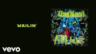 Outkast  Wailin Official Audio [upl. by Collimore]