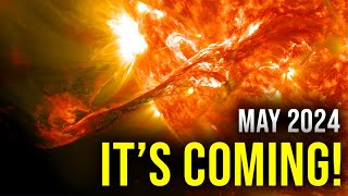 BREAKING Massive Solar Storm is Coming in MAY 2024 and Scientists are SCARED [upl. by Etnohc]