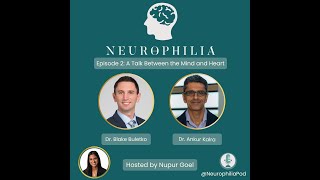 The Neurophilia Podcast Episode 2 A Talk Between the Mind and Heart [upl. by Nedroj]