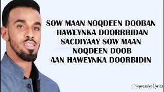 SULDAAN SEERAAR 2022 SOW MAAN NOQDEEN DOOB HEES CUSUB Dhameystiran Impressive Lyrics [upl. by Wrench]