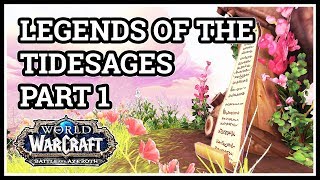 Legends of the Tidesages Part 1 WoW BfA [upl. by Novaat]