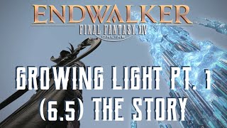 Growing Light  The Story of Final Fantasy XIV Endwalker 65 [upl. by Boylan]