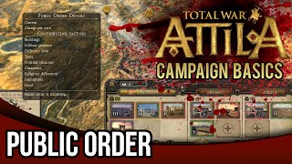 Total War Attila  Campaign Basics Tutorial  Public Order [upl. by Acirre]