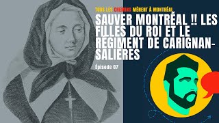 07  Les Filles du Roi et le régiment de CarignanSalières  Tous les chemins mènent à Montréal [upl. by Strickland]