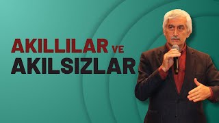 Akıllılar ve Akılsızlar  Abdullah YILDIZ  Sesli Makale [upl. by Cherri]