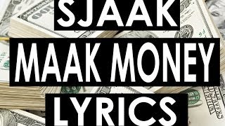 Sjaak  Maak Money ft The Opposites Lyrics [upl. by Marven739]