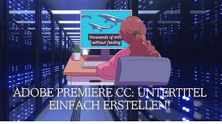 Adobe Premiere CC Untertitel einfach erstellen [upl. by Boland]