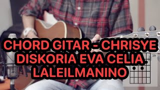 Chrisye CHRISYE  Diskoria Eva Celia Laleilmanino  Tutorial Chord amp Kunci Gitar [upl. by Htebzile903]