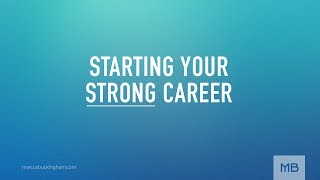 Starting Your Strong Career [upl. by Yelnikcm]