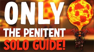 How to SOLO Only The Penitent For Glory of the Firelands Raider [upl. by Ecaj852]