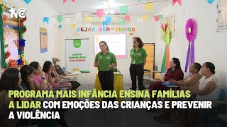 Programa Mais Infância ensina famílias a lidar com emoções das crianças e prevenir a violência [upl. by Four614]