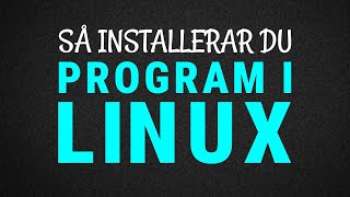 Installera program i Linux [upl. by Monti]