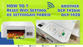 Cara Reset Wifi Setting Network Printer Brother DCP T426W DCP T420W [upl. by Onairpic]