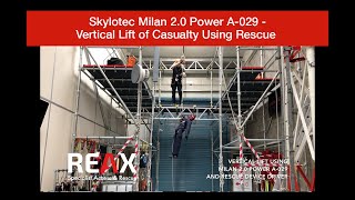 Skylotec Milan 20 Power A029  Vertical Lift of Casualty Using Rescue Device Driver [upl. by Akram488]